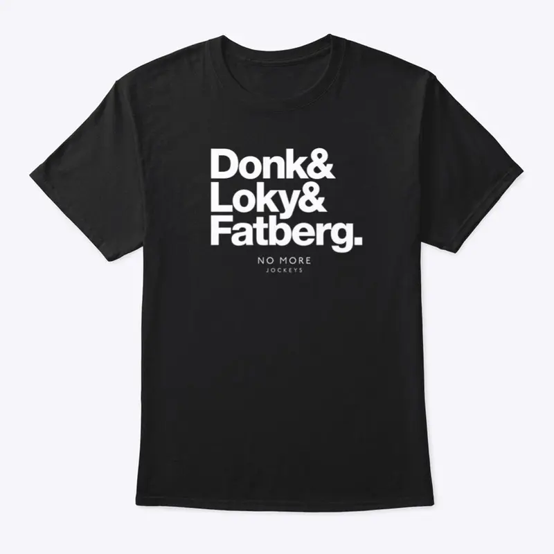 Donk & Loky & Fatberg (black)