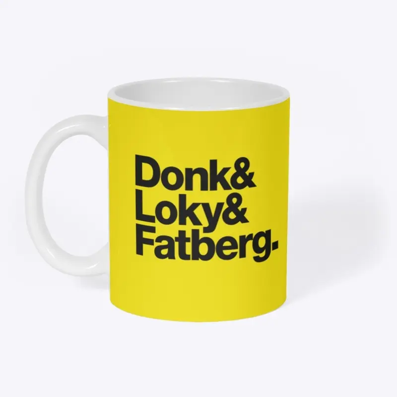 Donk & Loky & Fatberg