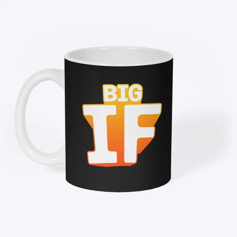 Big If – mug