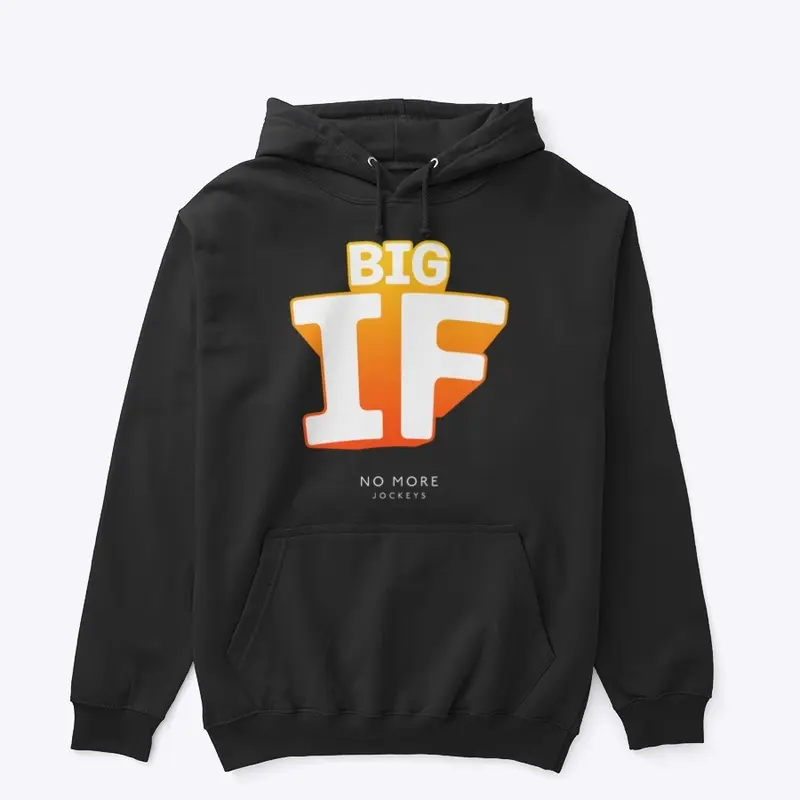 Big If – hoodie