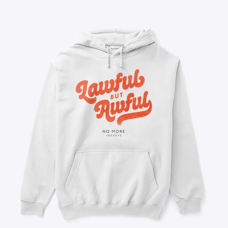 Lawful but Awful – hoodie