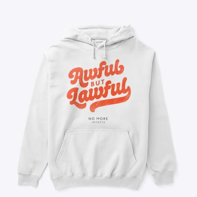 Awful but Lawful – hoodie